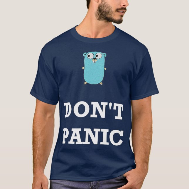Golang Gopher Programming Humor Dont Panic T-Shirt (Front)
