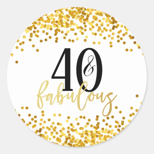 Gold 40 and Fabulous 40th Birthday Party Stickers Zazzle com