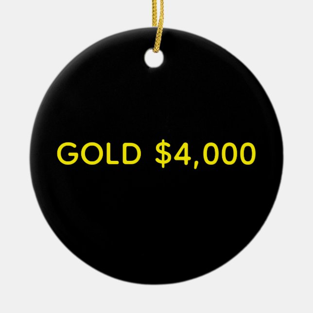 Gold $4,000 Market Celebration Ceramic Ornament (Front)