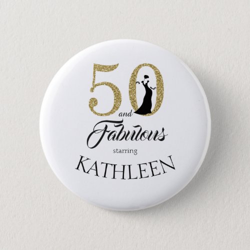 Gold 50 and Fabulous Birthday Party Custom Name Pinback Button