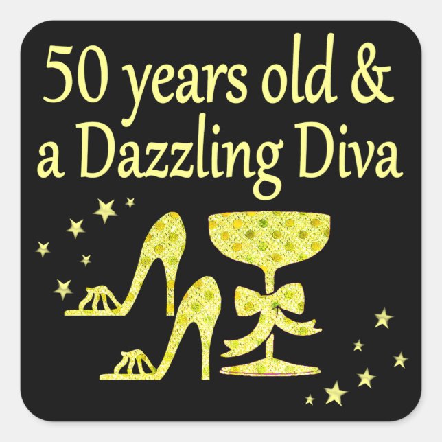GOLD 50 YRS OLD AND A DAZZLING DIVA DESIGN SQUARE STICKER (Front)
