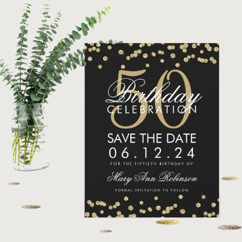 Gold 50th Birthday Save Date Confetti Black Save The Date by Rewards4life at Zazzle