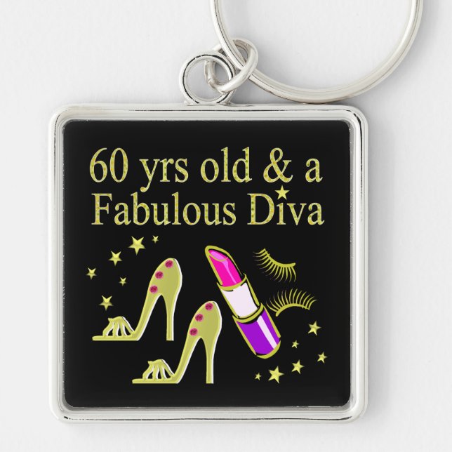 GOLD 60 YRS OLD & A FABULOUS DIVA KEYCHAIN (Front)