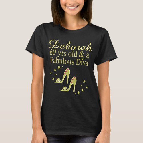 GOLD 60 YRS OLD  A FABULOUS DIVA PERSONALIZED TEE
