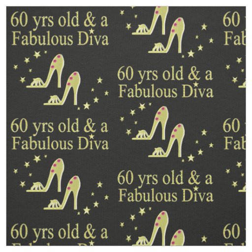 GOLD 60 YRS OLD AND A FABULOUS DIVA FABRIC