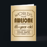 Gold 65th Birthday Celebration World Best Fabulous Card<br><div class="desc">Celebrate the milestone birthday of your favorite senior citizen with this classy gift reminding them of how fabulous they are. Clean lines and tones of brown,  gold and cream make up this simple yet elegant design that you may customize with names,  initials or other text.</div>