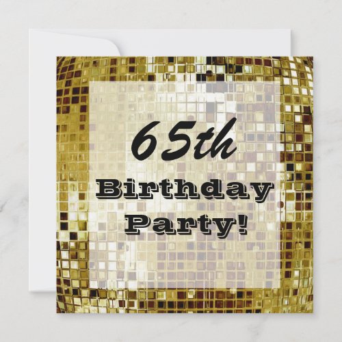 Gold 65th Or Any Age Birthday Party Invitation