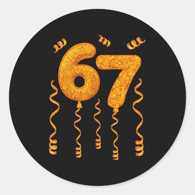 Gold 67 Party Balloons Funny 67 Meme Christmas 67  Classic Round Sticker (Front)