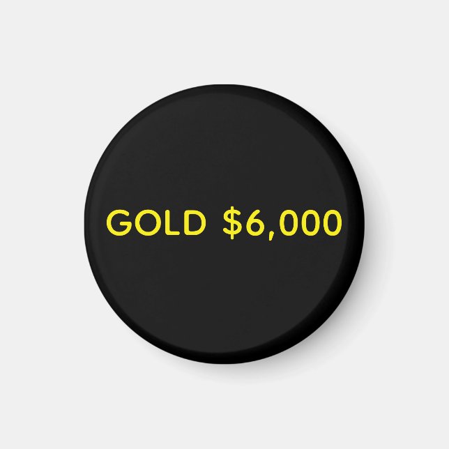 Gold $6,000 Market Celebration Magnet (Front)