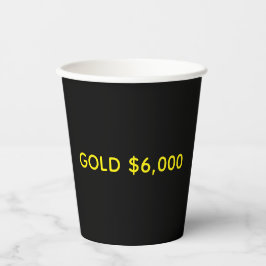 Gold $6,000 Market Celebration Paper Cups