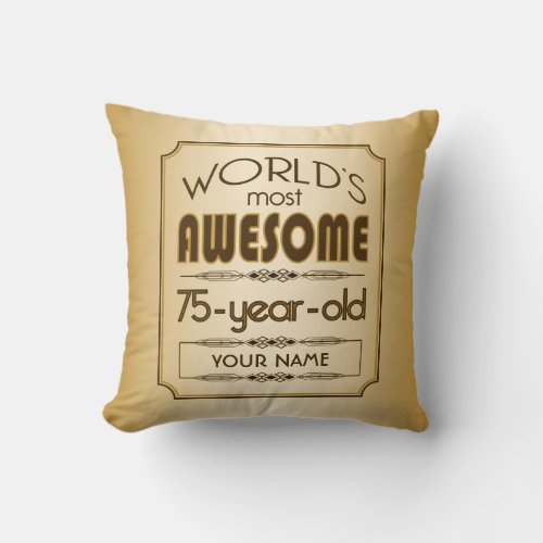 Gold 75th Birthday Celebration World Best Fabulous Throw Pillow