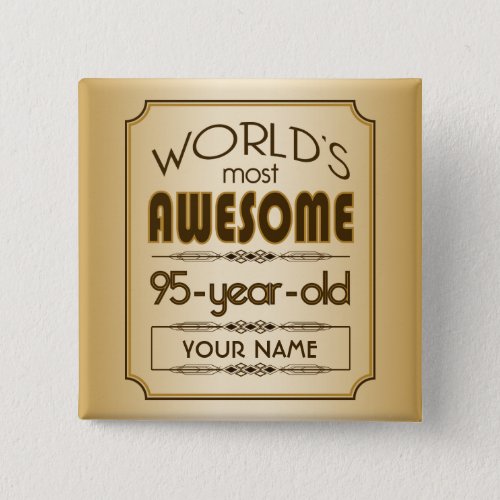 Gold 95th Birthday Celebration World Best Fabulous Pinback Button