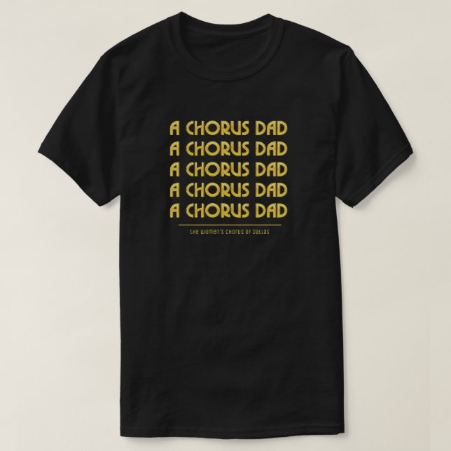 Gold A Chorus Dad T-Shirt (Design Front)