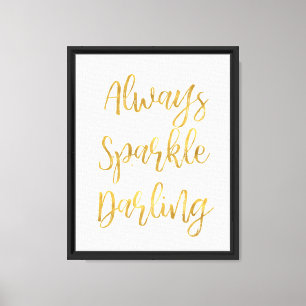 Gold Always Sparkle Darling Canvas Print