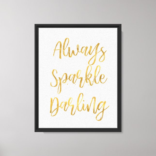 Gold Always Sparkle Darling Canvas Print (Front)