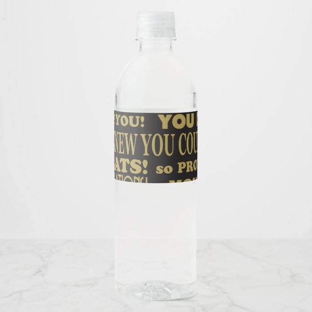 Gold and Black you did it graduate Water Bottle Label (Front)