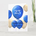 Gold and Blue Balloons 23rd Birthday Card<br><div class="desc">Looking for a special and personalized way to wish a young man in your life a happy 23rd birthday? Our personalized 23rd birthday card is the perfect way to show him how much you care. Featuring a gold and blue balloons design, this card can be customized on the front with...</div>
