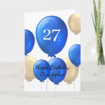 Gold and Blue Balloons 27th Birthday Card<br><div class="desc">Looking for a special and personalized way to wish a young man in your life a happy 27th birthday? Our personalized 27th birthday card is the perfect way to show him how much you care. Featuring a gold and blue balloons design, this card can be customized on the front with...</div>