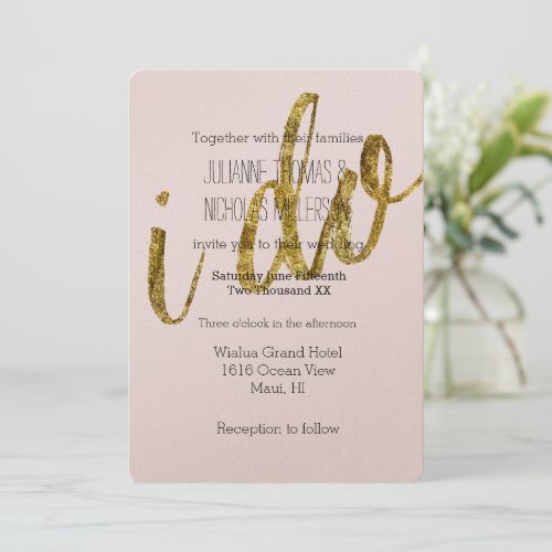 Gold and Blush I do Wedding Invitation