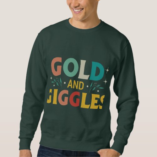 Gold and Giggles Sweatshirt