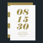 Gold and White Bold Italic Typography Modern Save The Date<br><div class="desc">Modern Gold Bold Date Typography Save the Date Announcement | A customizable save the date flat card featuring bold and minimalist typography. This stylish gold and white save the date card are perfect for any wedding theme and any season.</div>