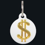 Gold and White Money Pet Tag<br><div class="desc">Gold and white dollar sign pet tag.</div>