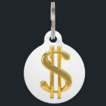 Gold and White Money Pet Tag<br><div class="desc">Gold and white dollar sign pet tag.</div>