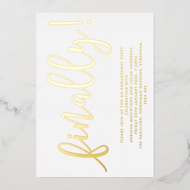 Gold and White Script Finally Engagement Party Foil Invitation (Front)