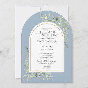 Gold Arch Foliage Dusty Blue Bridesmaids Luncheon Invitation