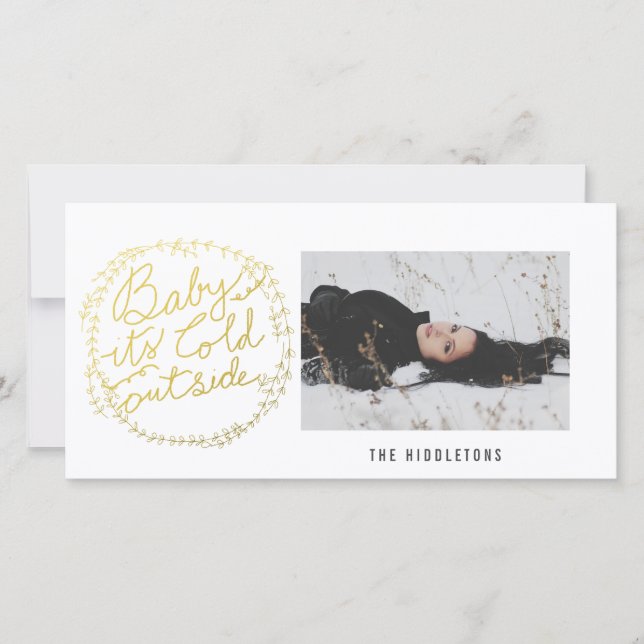 Gold Baby Its Cold Outside Script Holiday Card (Front)