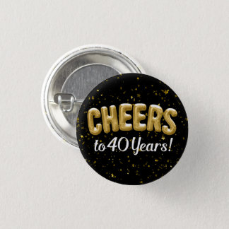 Gold Balloons Cheers to 40 Years 40th Birthday Button