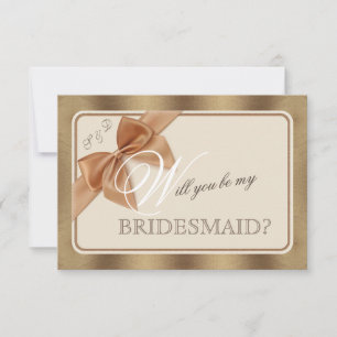 Gold Beige Bow & Tag WILL YOU BE MY BRIDESMAID Invitation