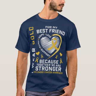Gold Best Friend Childhood Cancer Awareness Ribbon T-Shirt