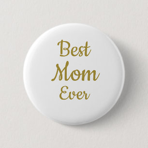 Gold Best mom ever button