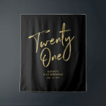 Gold & Black 21st Birthday Party Backdrop Tapestry<br><div class="desc">This modern tapestry is perfect for a chic black and gold 21st birthday party. Your guests will enjoy taking a photo with this sophisticated party backdrop and remember your special day. The design features a golden brush script " Twenty One " with custom text. You can personalize the name, event,...</div>