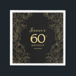 Gold Black 60th Birthday Napkins<br><div class="desc">Gold black 60th birthday party napkins. Featuring modern botanical accents and typography script font. Simple floral design perfect for a stylish bday celebration. Can be customized for any age.</div>