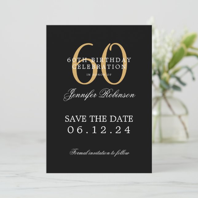 Gold Black 60th Birthday Save the Date  Invitation (Standing Front)
