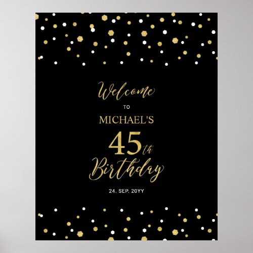 Gold  Black Confetti 45th Birthday Party Welcome Poster
