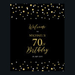 Gold & Black Confetti 70th Birthday Party Welcome Poster<br><div class="desc">Welcome your guests to a special celebration day with this stylish gold & black welcome sign. This sign features modern typography" Welcome to 70th Birthday" and a hexagon confetti design. You can customize the name and the date. Matching invitations and party supplies are available at my shop BaraBomDesign.</div>