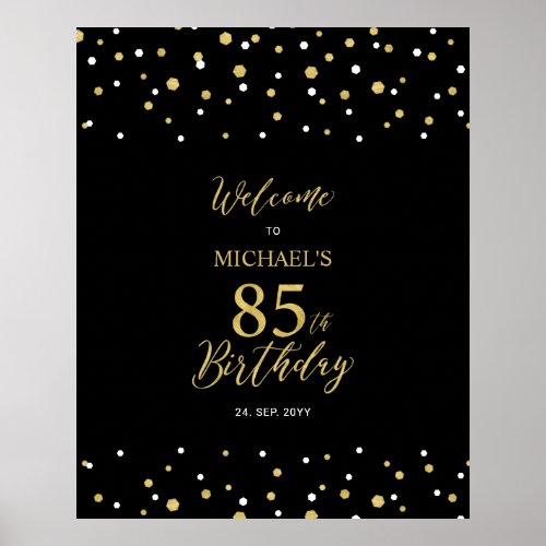 Gold  Black Confetti 85th Birthday Party Welcome Poster
