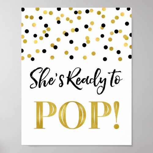 Gold Black Confetti Shes Ready to Pop Sign
