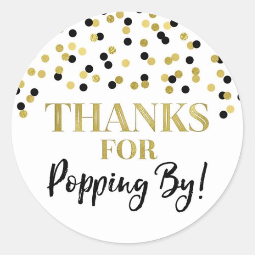 Gold Black Confetti Thanks for Popping By Classic Round Sticker