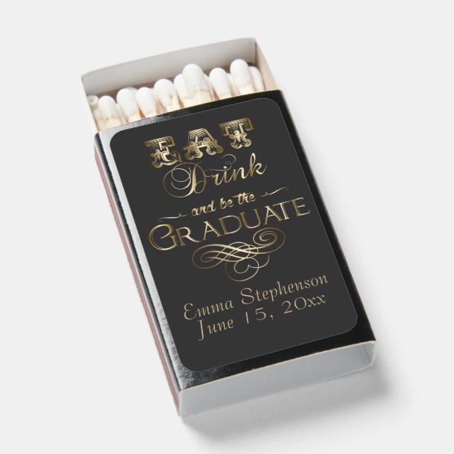 Gold Black Eat Drink be the Graduate  Matchboxes (Front Open)