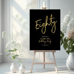 Gold & Black Eighty 80th Birthday Party Welcome Foam Board<br><div class="desc">Welcome your guest with this modern birthday welcome sign. This sign features a simple script "Eighty" and "80th Birthday Party" in gold & black color theme. You can customize the name and the date. Matching invitations and party supplies are available at my shop BaraBomDesign.</div>