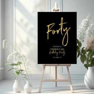 Gold & Black Forty 40th Birthday Party Welcome Foam Board