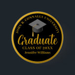 Gold Black Graduation Personalized 2026 Graduate Button<br><div class="desc">This sophisticated gold and black graduation magnet keepsake features elegant cursive script under a grad cap. Personalize this commemorative Class of 2026 graduate gift with chic serif typography for formal senior presents. Modern high school or college graduation party suite with a sleek round border.</div>
