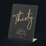 Gold & Black Modern 30th Birthday Party Welcome Pedestal Sign<br><div class="desc">Welcome your guest with this modern birthday welcome sign. This sign features a simple script "Thirty" and "30th Birthday Party" in gold & black color theme. You can customize the name and the date. Matching invitations and party supplies are available at my shop BaraBomDesign.</div>