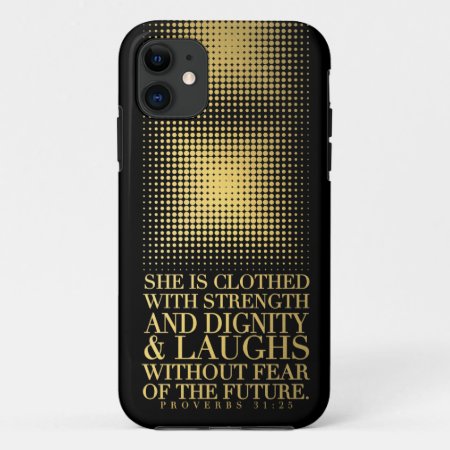 Gold Black Proverbs 31:25 Iphone 11 Case