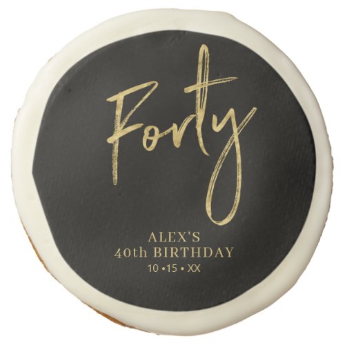 Gold  Black Script Forty 40th Birthday Favor Sugar Cookie