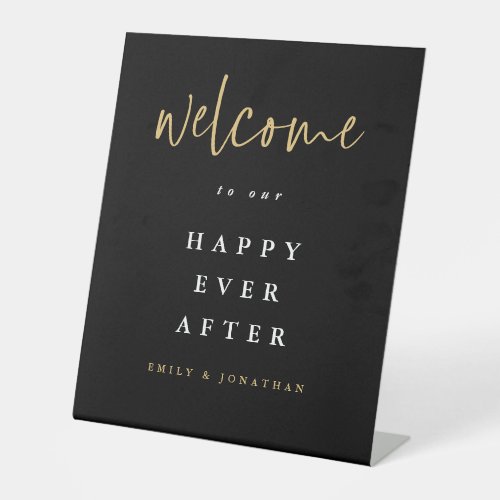 Gold Black Welcome to Happy Ever After Wedding Pedestal Sign